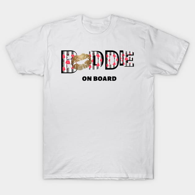 Baddie On Board T-Shirt by provoked